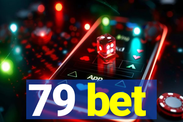 79 bet